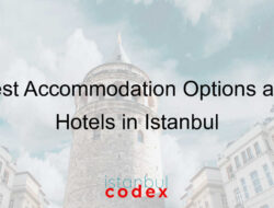 Best Accommodation Options and Hotels in Istanbul