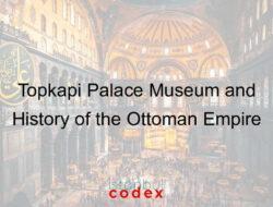Topkapi Palace Museum and History of the Ottoman Empire